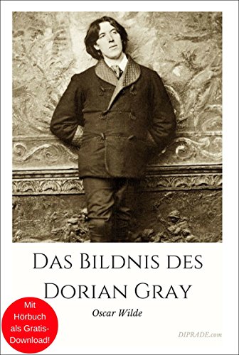 Das Bildnis des Dorian Gray: Mit Hörbuch als Gratis-Download! (SERIE DIPRADE)