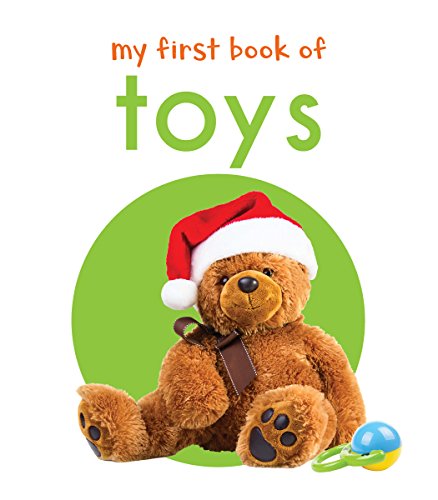 My First Book of Toys | First Toy Board Book for Babies, Toddlers & Preschoolers | Learn About Common Toys with Bright, Colorful Pictures | Early Learning Book for Kids Ages 0-3 Years