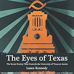 The Eyes of Texas: The Secret Society That Controls the University of Texas at Austin