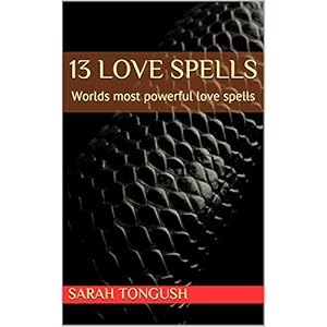 13 Love spells: Worlds most powerful love spells (Magic 13 series) (English Edition)