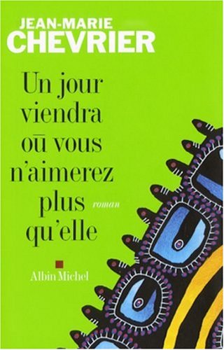 couverture de : Un jour viendra o&ugrave; vous n'aimerez plus qu'elle