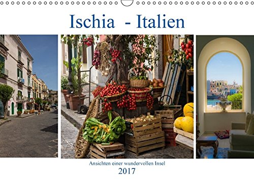 Ischia - Italien (Wandkalender 2017 DIN A3 quer): Ansichten einer wundervollen Insel (Monatskalender, 14 Seiten ) (CALVENDO Orte)