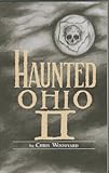 Image de Haunted Ohio II: More Ghostly Tales from the Buckeye State (Haunted Ohio series Book 2) (English Edition)