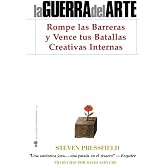 La Guerra del Arte: Rompe las Barreras y Vence tus Batallas Creativas Internas