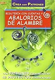  Serie Abalorios nº 11. BISUTERÍA CON CUENTAS Y ABALORIOS DE ALAMBRE