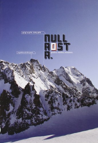 Nullaosta. Grafica, confini, relazioni. La grafica ad alta quota