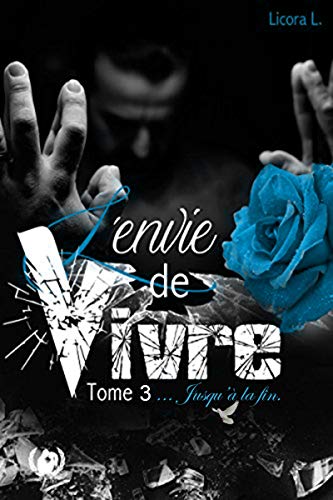 Recherche et téléchargement gratuits de livres PDF Jusqu'à la fin: Une saga romantique (L'envie de vivre t. 3) RTF 