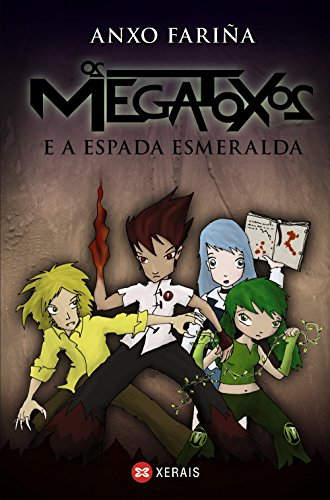 Os megatoxos e a espada esmeralda (infantil e xuvenil - sopa de libros - megatoxos)
