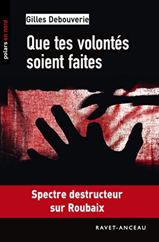 couverture de : Que tes volont&eacute;s soient faites