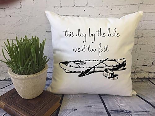 lake decor/this day by the lake went too fast/paddle boat/decorative throw pillow cover/cabin decor/summer throw pillow