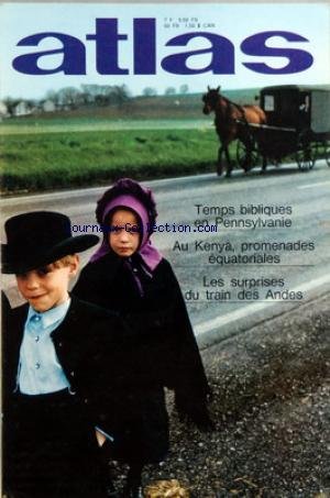 ATLAS A LA DECOUVERTE DU MONDE [No 107] du 01/05/1975 - AU KENYA - PROMENADES EQUATORIALES PAR DAN DANIEL - LES SURPRISES DU TRAIN DES ANDES PAR TURRI ET BERNINI - TEMPS BIBLIQUES EN PENNSYLVANIE PAR GEHAM ET LAUNOIS -VACANCES DANS L'IGLOO PAR GOGNAT - LES DINOSAURES DU CANADA PAR HEBBEL - VAUDOU PAR MAGNERON