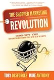 Image de The Shopper Marketing Revolution: Consumer – Shopper – Retailer: How Marketing Must Re