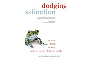 Dodging Extinction: Power, Food, Money, and the Future of Life on Earth