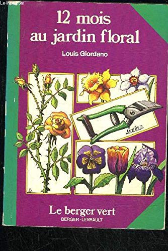 Douze mois au jardin floral francais