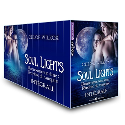 Soul Lights - L'intégrale: Donne-moi ton âme : l’étreinte du vampire gratuit Soul Lights - L'intégrale: Donne-moi ton âme : l’étreinte du vampire gratuit