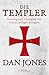 Die Templer: Aufstieg und Untergang von Gottes heiligen Kriegern by 