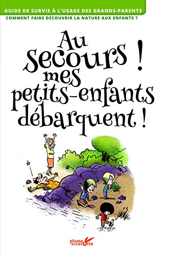 Download Au secours ! mes petits-enfants débarquent ! Download Au secours ! mes petits-enfants débarquent !