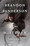 Mistborn Trilogy: The Final Empire, The Well of Ascension, The Hero of Ages (English Edition) by Brandon Sanderson