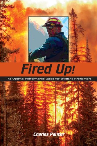 Preisvergleich Produktbild Fired Up! The Optimal Performance Guide for Wildland Firefighters