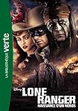 Lone Ranger, Naissance d'un héros - Le roman du film