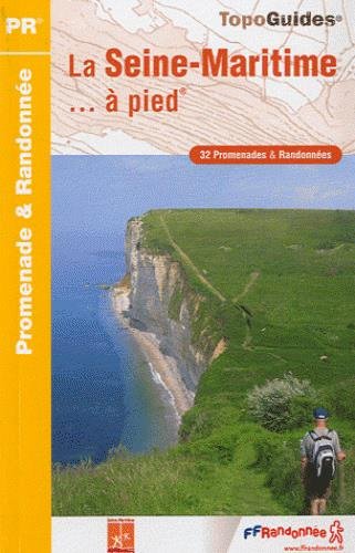 Download La Seine Maritime... à pied : 32 promenades & randonnées Download La Seine Maritime... à pied : 32 promenades & randonnées