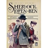 Sherlock L&uuml;pen ve Ben - Siyahlı Kadın