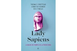 Lady Sapiens: La mujer en tiempos de la Prehistoria
