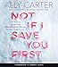 Not If I Save You First by Ally Carter