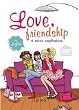 Love, friendship et autres complications