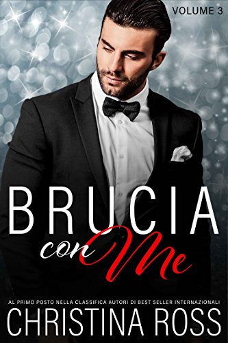 Brucia con Me (Volume 3) Brucia con Me (Volume 3)