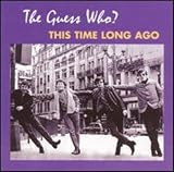 This Time Long Ago - Guess Who