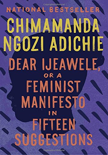 Pdf Download Dear Ijeawele Or A Feminist Manifesto In Fifteen Suggestions By Chimamanda Ngozi Adichie Read Online Persija Jakarta Book 238