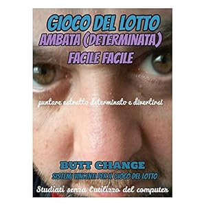 Gioco del Lotto: AMBATA (determinata) facile facile  Butt Change by Mat Marlin