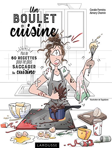 Download Un boulet en cuisine: Plus de 60 recettes pour ne plus saccager ta cuisine Download Un boulet en cuisine: Plus de 60 recettes pour ne plus saccager ta cuisine