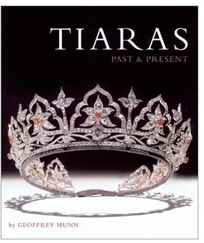 Preisvergleich Produktbild Tiaras: Past and Present