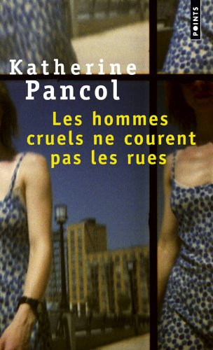 couverture de : Les hommes cruels ne courent pas les rues