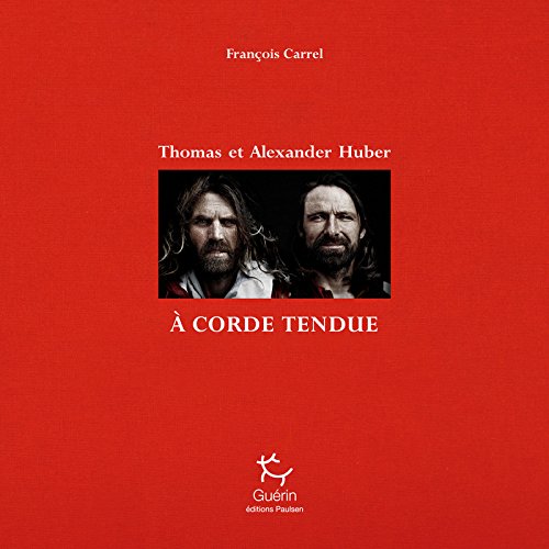 Download A corde tendue - Thomas et Alexander Huber Download A corde tendue - Thomas et Alexander Huber