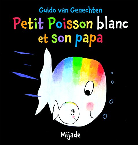 couverture de : Petit poisson blanc et son papa
