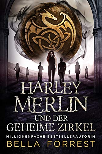 Harley Merlin und der geheime Zirkel (Harley Merlin Serie 1)