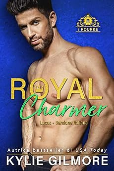 Kylie Gilmore - I Rourke vol.04 - Royal Charmer Lucas (2019)