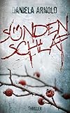 Bücher Neuerscheinungen 2022 - Sündenschlaf: Thriller von Daniela Arnold