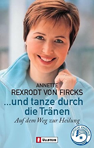 Download ... und tanze durch die Tränen: Auf dem Weg zur Heilung Download ... und tanze durch die Tränen: Auf dem Weg zur Heilung