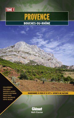 couverture de : Provence : Tome 1, Bouches-du-Rh&ocirc;ne