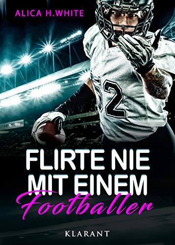 Flirte nie mit einem Footballer von [White, Alica H.]