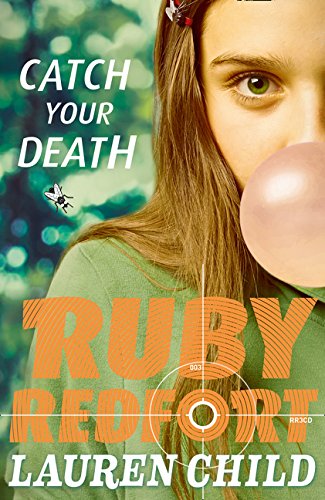 Catch Your Death: Book 3 (Ruby Redfort)
