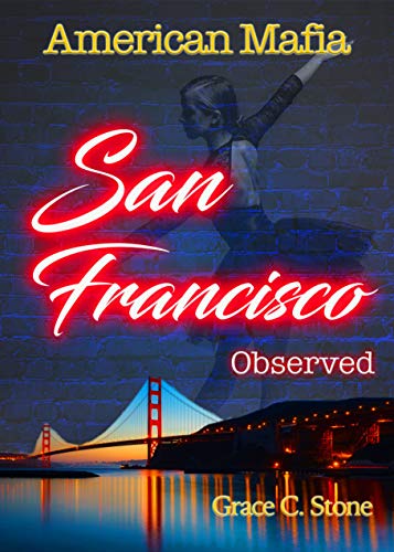 American Mafia: San Francisco Observed von [Stone, Grace C. ]