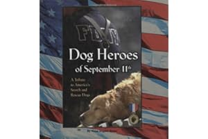 Dog Heroes of September 11th: A Tribute to America's Search and Rescue Dogs (Breeders' Best)