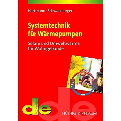 [PDF] Download Systemtechnik für Wármepumpen. Solar- und Umweltwárme für Wohngebáude Kostenlos