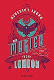 Der Magier von London: Roman (Alex Verus, Band 3) by Benedict Jacka, Michelle Gyo
