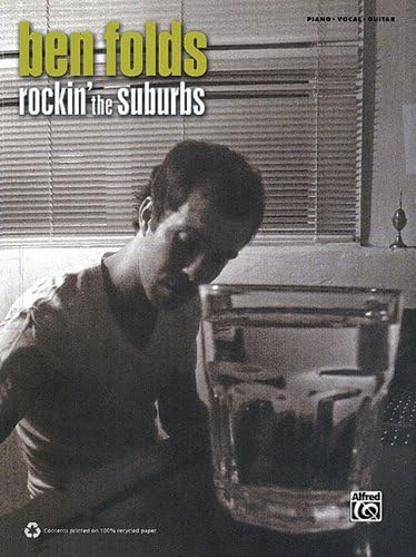 Ben Folds Rockin' the Suburbs: Piano, Vocal, Guitar